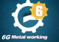 6 G Metal Working